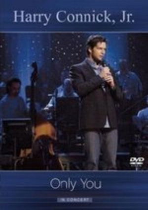 Cover for Harry Connick Jr · Only You - Live In Concert (DVD) (2005)