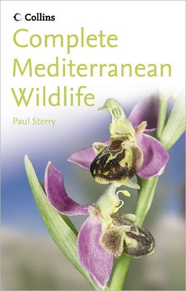 Complete Mediterranean Wildlife: Photoguide - Paul Sterry - Books - HarperCollins Publishers - 9780002201612 - February 7, 2000