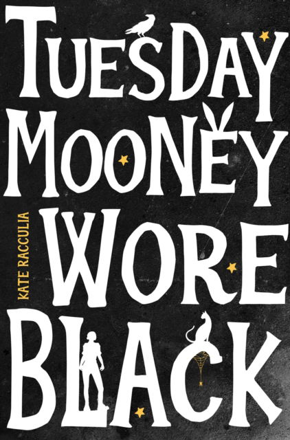 Cover for Kate Racculia · Tuesday Mooney Wore Black (Paperback Book) (2019)