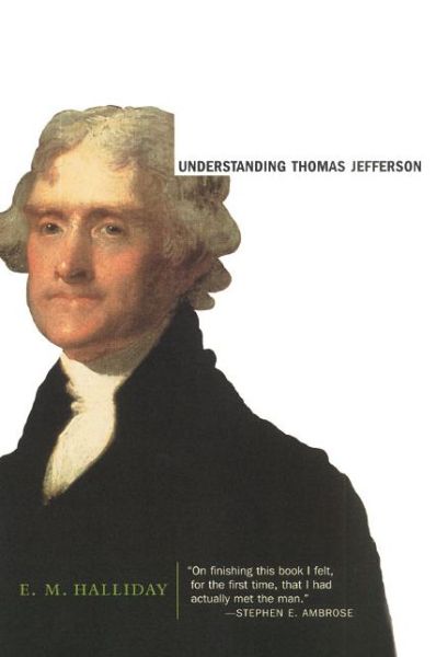 Cover for E.m. Halliday · Understanding Thomas Jefferson (Paperback Book) [1st edition] (2002)
