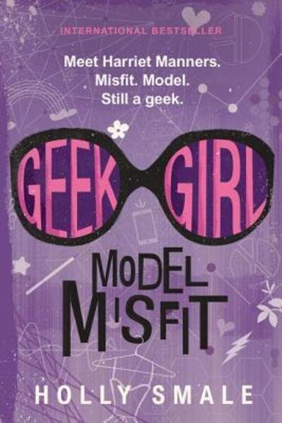 Cover for Holly Smale · Geek Girl: Model Misfit - Geek Girl (Paperback Book) (2016)