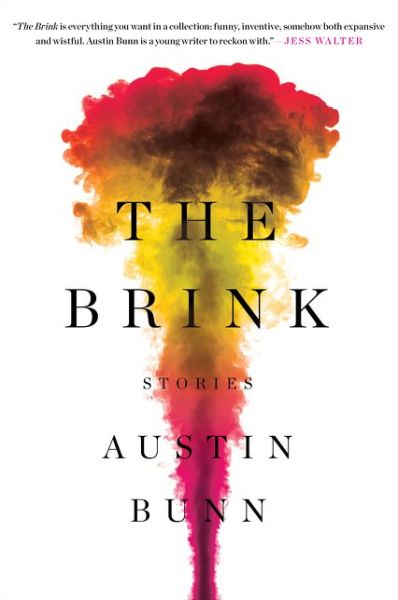 Cover for Austin Bunn · The Brink: Stories (Paperback Book) (2015)