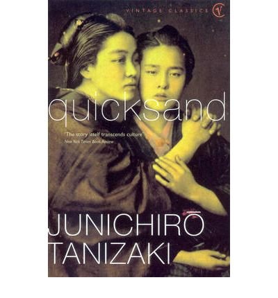 Quicksand - Junichiro Tanizaki - Bøger - Vintage Publishing - 9780099485612 - 17. november 1994