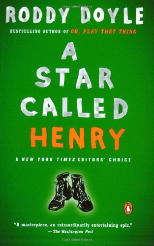 A Star Called Henry (The Last Roundup) - Roddy Doyle - Books - Penguin Books - 9780143034612 - October 5, 2004