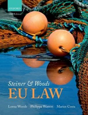 Cover for Woods · Steiner &amp; Woods EU Law (Book) [13 Revised edition] (2017)