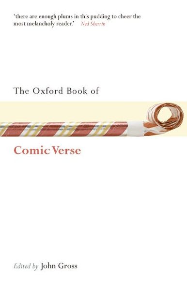 Cover for John Gross · The Oxford Book of Comic Verse - Oxford Books of Prose &amp; Verse (Paperback Book) (2009)