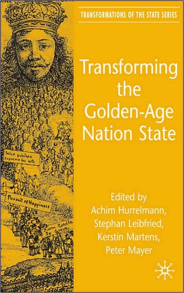 Cover for Kerstin Martens · Transforming the Golden-Age Nation State - Transformations of the State (Inbunden Bok) (2007)