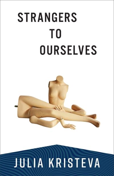 Cover for Julia Kristeva · Strangers to Ourselves - European Perspectives: A Series in Social Thought and Cultural Criticism (Paperback Bog) (2024)