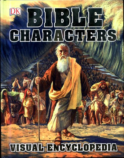 Cover for Dk · Bible Characters Visual Encyclopedia - DK Children's Visual Encyclopedia (Hardcover Book) (2018)