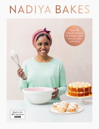 Cover for Nadiya Hussain · Nadiya Bakes: Includes all the delicious recipes from the BBC2 TV series (Gebundenes Buch) (2020)