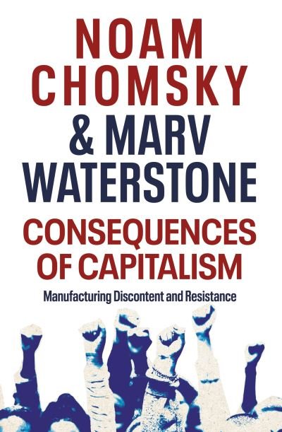 Cover for Noam Chomsky · Consequences of Capitalism: Manufacturing Discontent and Resistance (Paperback Bog) (2021)