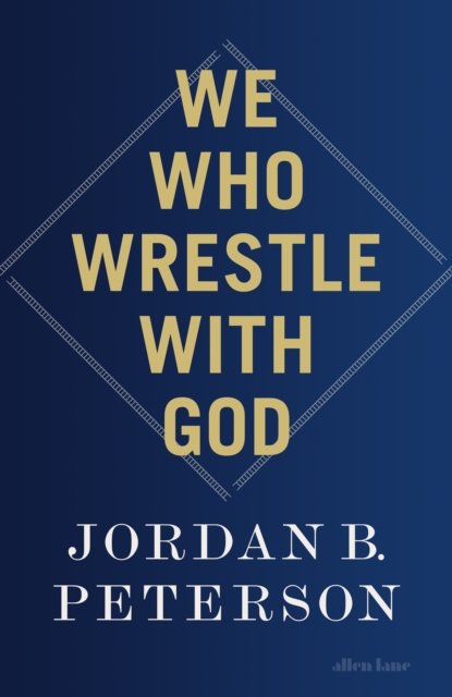 Cover for Jordan B. Peterson · We Who Wrestle With God (Gebundenes Buch) (2024)