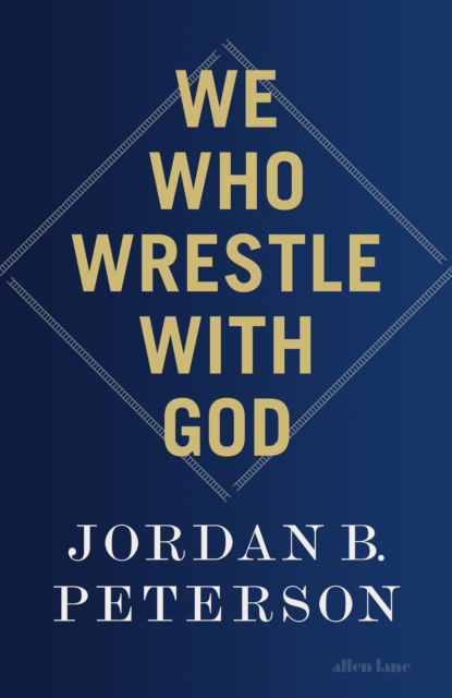 Cover for Jordan B. Peterson · We Who Wrestle With God (Hardcover bog) (2024)