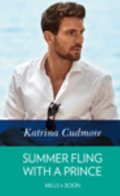 Cover for Katrina Cudmore · Summer Fling With a Prince (Hardcover Book) (2021)