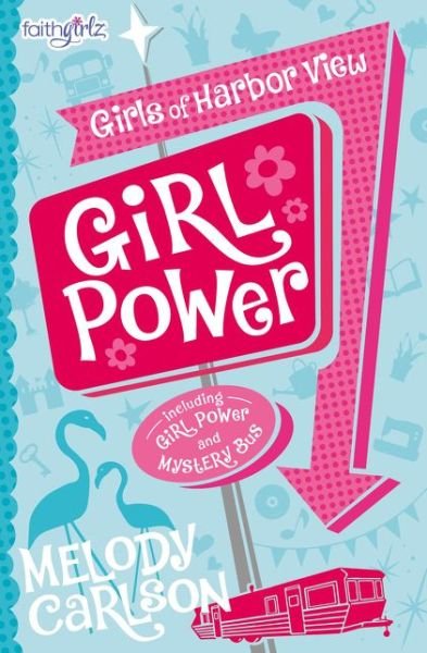Cover for Melody Carlson · Girl Power - Faithgirlz / Girls of Harbor View (Paperback Book) (2016)