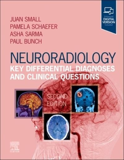 Cover for Asha Sarma-Paul Bunch-Pamela W. Schaefer-Juan E. · Neuroradiology: Key Differential Diagnoses and Clinical Questions (Taschenbuch) (2023)