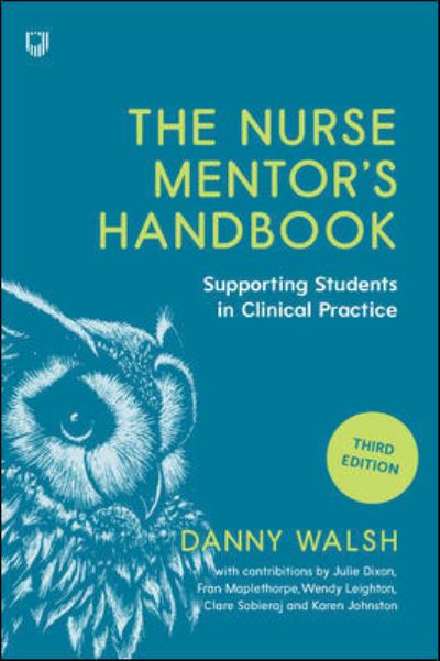 Cover for Danny Walsh · The Nurse Mentor's Handbook: Supporting Students in Clinical Practice 3e (Paperback Book) (2020)