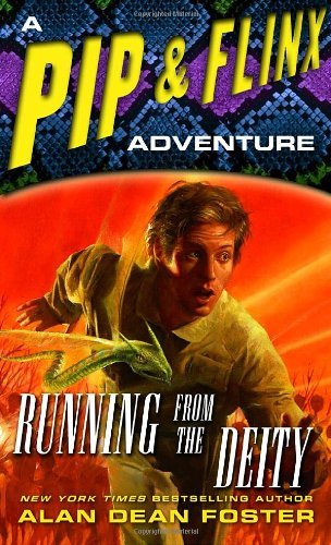 Cover for Alan Dean Foster · Running from the Deity: a Pip &amp; Flinx Adventure (Adventures of Pip &amp; Flinx) (Paperback Bog) (2006)