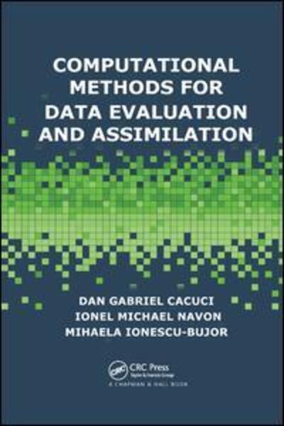 Cover for Dan Gabriel Cacuci · Computational Methods for Data Evaluation and Assimilation (Paperback Book) (2019)