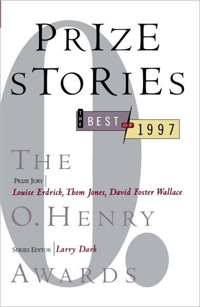 Prize Stories: the Best of 1997: the O. Henry Awards - Larry Dark - Books - Anchor Books - 9780385483612 - September 15, 1997