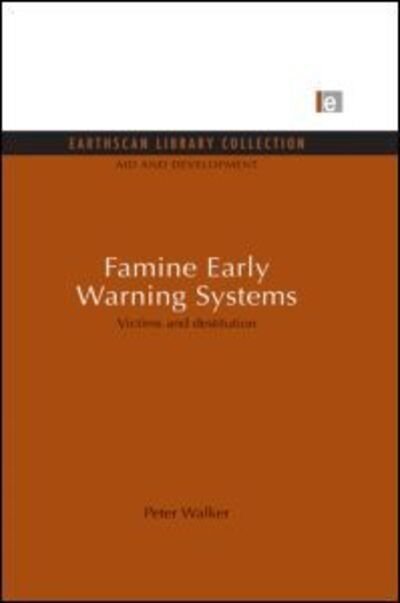 Cover for Peter Walker · Famine Early Warning Systems: Victims and destitution - Aid and Development Set (Pocketbok) [Reprint edition] (2013)