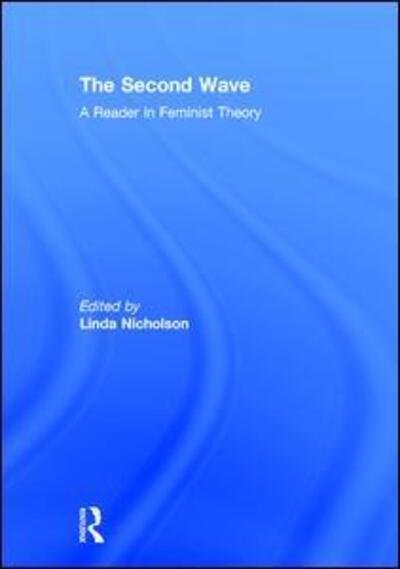 Cover for Linda Nicholson · The Second Wave: A Reader in Feminist Theory (Paperback Book) (1997)