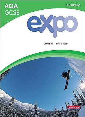 Cover for Clive Bell · Expo AQA GCSE French Foundation Student Book - AQA Expo GCSE French (Paperback Book) (2009)