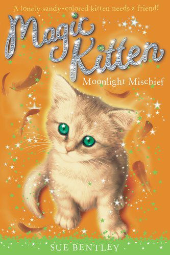 Cover for Sue Bentley · Moonlight Mischief #5 (Magic Kitten) (Taschenbuch) [Magic Kitten edition] (2009)