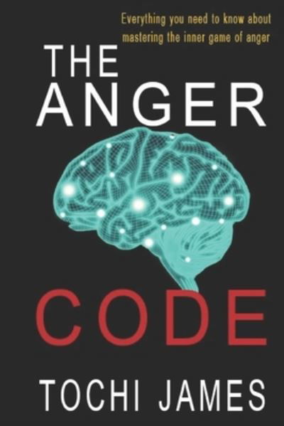 Cover for Tochi James · The Anger Code (Paperback Bog) (2020)