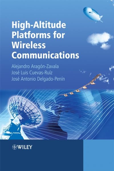 Cover for Aragon-Zavala, Alejandro A. (Tecnologico de Monterrey, Mexico) · High-Altitude Platforms for Wireless Communications (Hardcover Book) (2008)