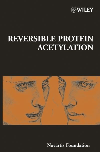 Cover for Novartis · Reversible Protein Acetylation - Novartis Foundation Symposia (Hardcover Book) (2004)