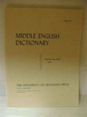 Middle English Dictionary: P.1 - Middle English Dictionary -  - Bøger - The University of Michigan Press - 9780472011612 - 31. marts 1982