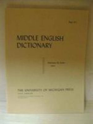 Middle English Dictionary: P.1 - Middle English Dictionary -  - Books - The University of Michigan Press - 9780472011612 - March 31, 1982