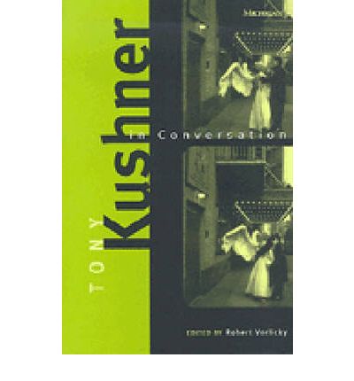 Cover for Tony Kushner · Tony Kushner in Conversation - Triangulations: Lesbian / Gay / Queer Theater / Drama / Performance (Paperback Book) (1997)