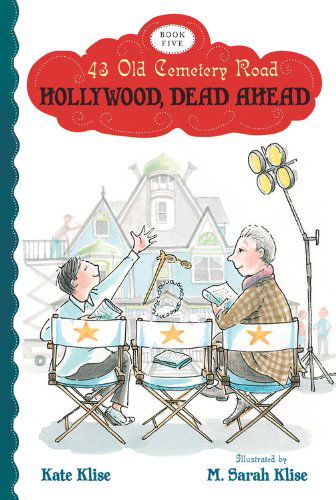 Cover for Klise Kate Klise · Hollywood, Dead Ahead - 43 Old Cemetery Road (Paperback Book) (2014)