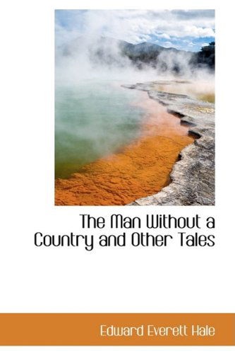 Cover for Edward Everett Hale · The Man Without a Country and Other Tales (Hardcover Book) (2008)