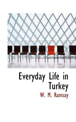 Cover for W. M. Ramsay · Everyday Life in Turkey (Paperback Book) (2008)