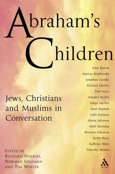 Cover for Richard Harries · Abraham's Children: Jews, Christians and Muslims in Conversation (Paperback Book) (2006)