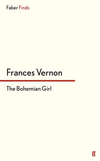 Cover for Frances Vernon · The Bohemian Girl (Paperback Book) [Main edition] (2014)