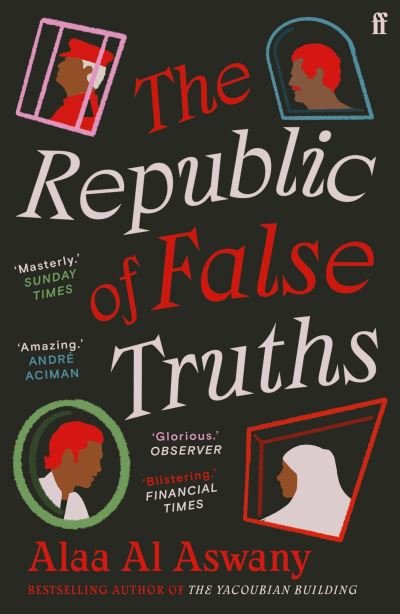 Cover for Alaa Al Aswany · The Republic of False Truths (Paperback Bog) [Main edition] (2022)
