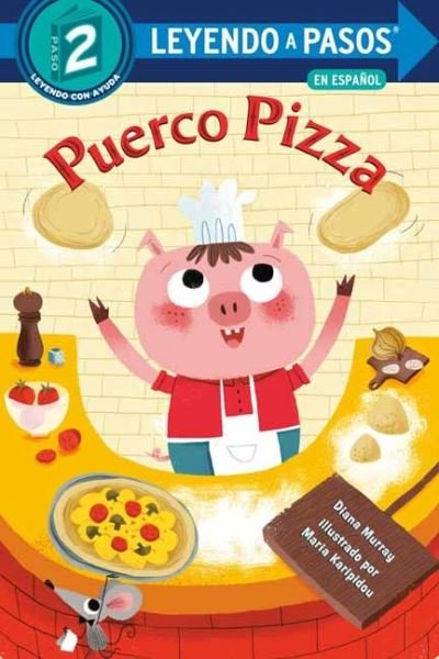 Cover for Diana Murray · Puerco Pizza (Pizza Pig Spanish Edition) - LEYENDO A PASOS (Step into Reading) (Taschenbuch) (2022)