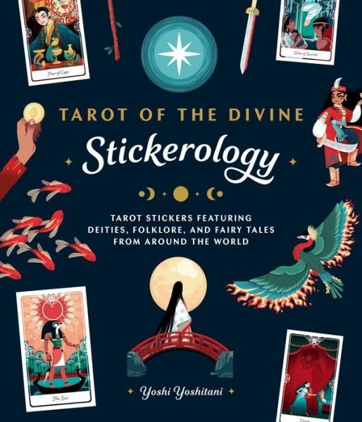 Cover for Yoshi Yoshitani · Tarot of the Divine Stickerology: Tarot Stickers Featuring Deities, Folklore, and Fairy Tales from Around the World: Tarot stickers for journals, water bottles, laptops, planners, and more (Print) (2024)