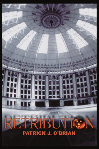 Cover for Patrick O'brian · Retribution: Book Two of the West Baden Murders Trilogy (Pocketbok) (2003)