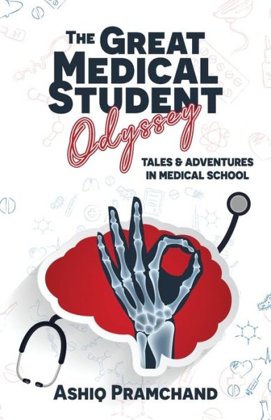 Cover for Ashiq Pramchand · The Great Medical Student Odyssey : Tales &amp; Adventures in Medical School (Paperback Book) (2021)