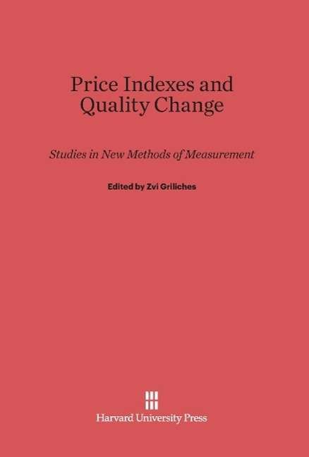 Cover for Zvi Griliches · Price Indexes and Quality Change Studies in New Methods of Measurement (Book) (1971)