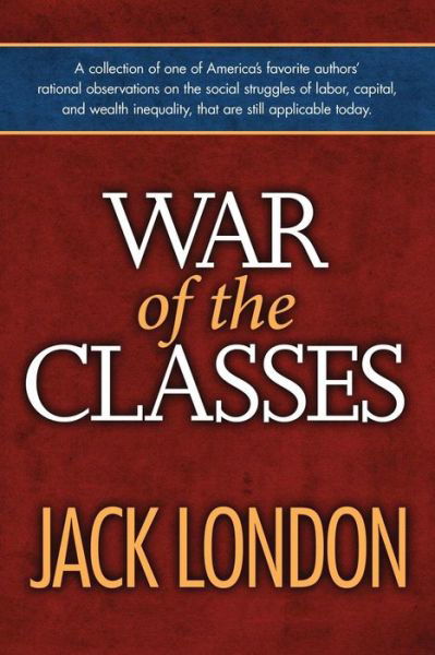 Cover for Jack London · War of the Classes (Paperback Book) (2014)