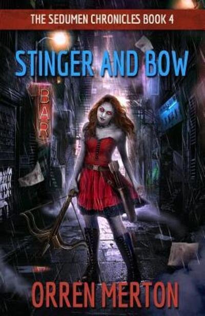 Cover for Orren Merton · Stinger and Bow (Paperback Book) (2016)