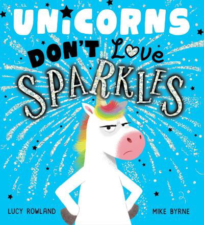 Cover for Lucy Rowland · Unicorns Don't Love Sparkles (HB) (Hardcover Book) (2022)