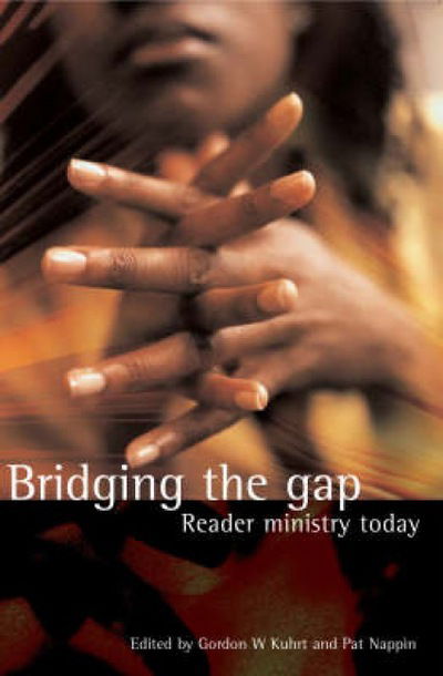 Cover for Gordon W Kuhrt · Bridging the Gap: Reader Ministry Today (Paperback Book) (2002)