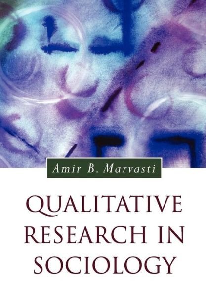 Cover for Amir Marvasti · Qualitative Research in Sociology - Introducing Qualitative Methods Series (Pocketbok) (2003)